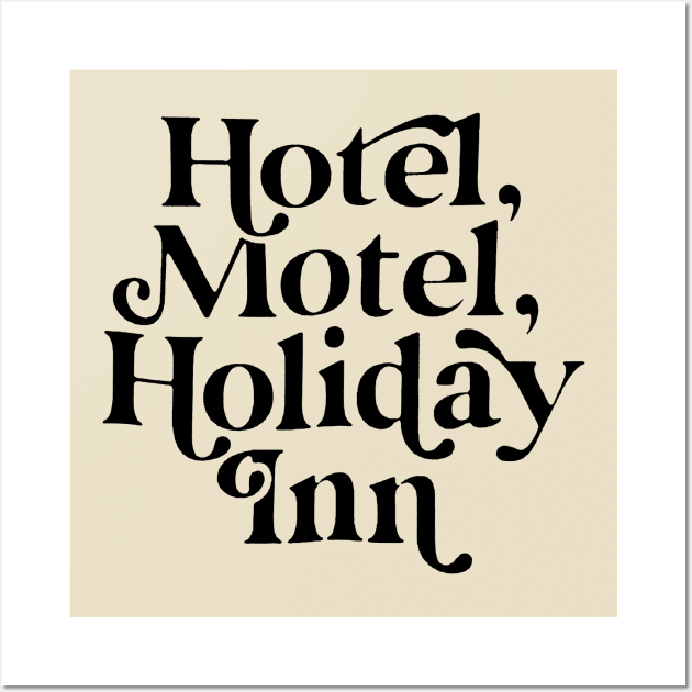 Hotel, Motel, Holiday Inn Wall Art by Squidoodle